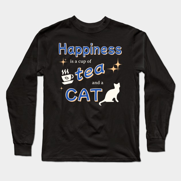 Happiness is a cup of tea and a cat Long Sleeve T-Shirt by TeaTimeTs